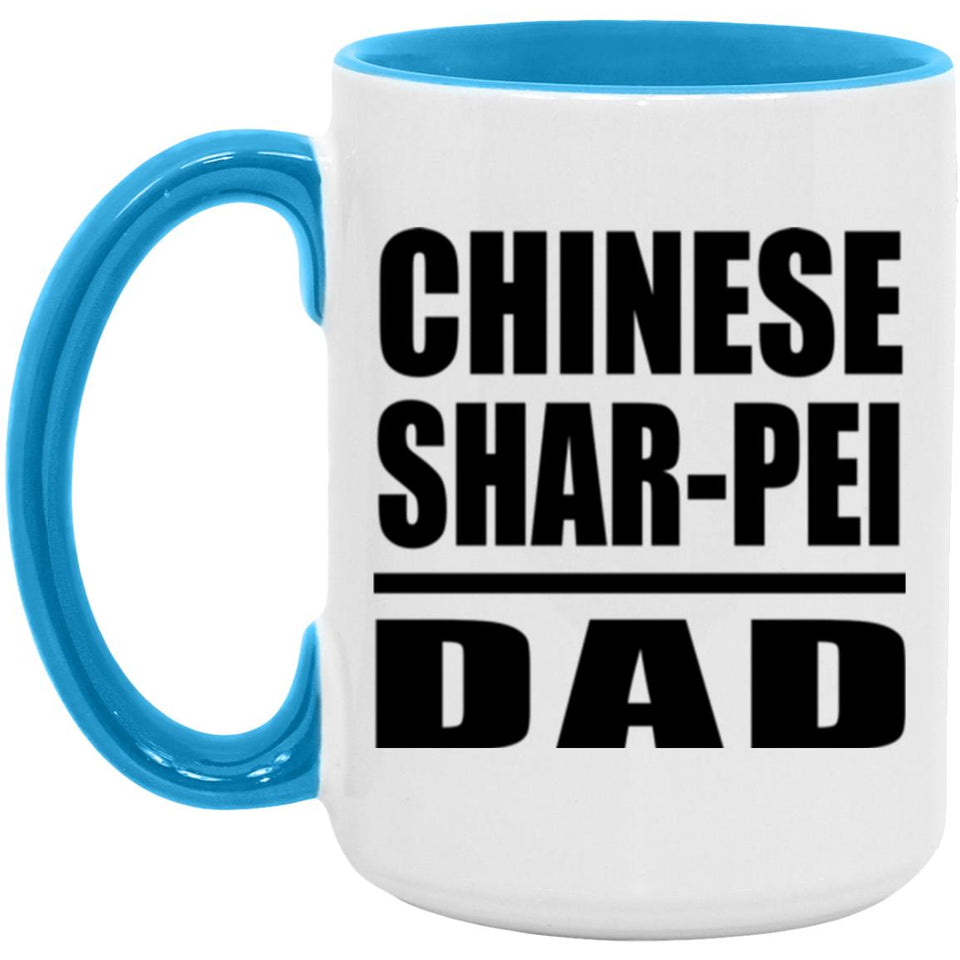 Chinese Shar-Pei Dad - 15oz Accent Mug Blue