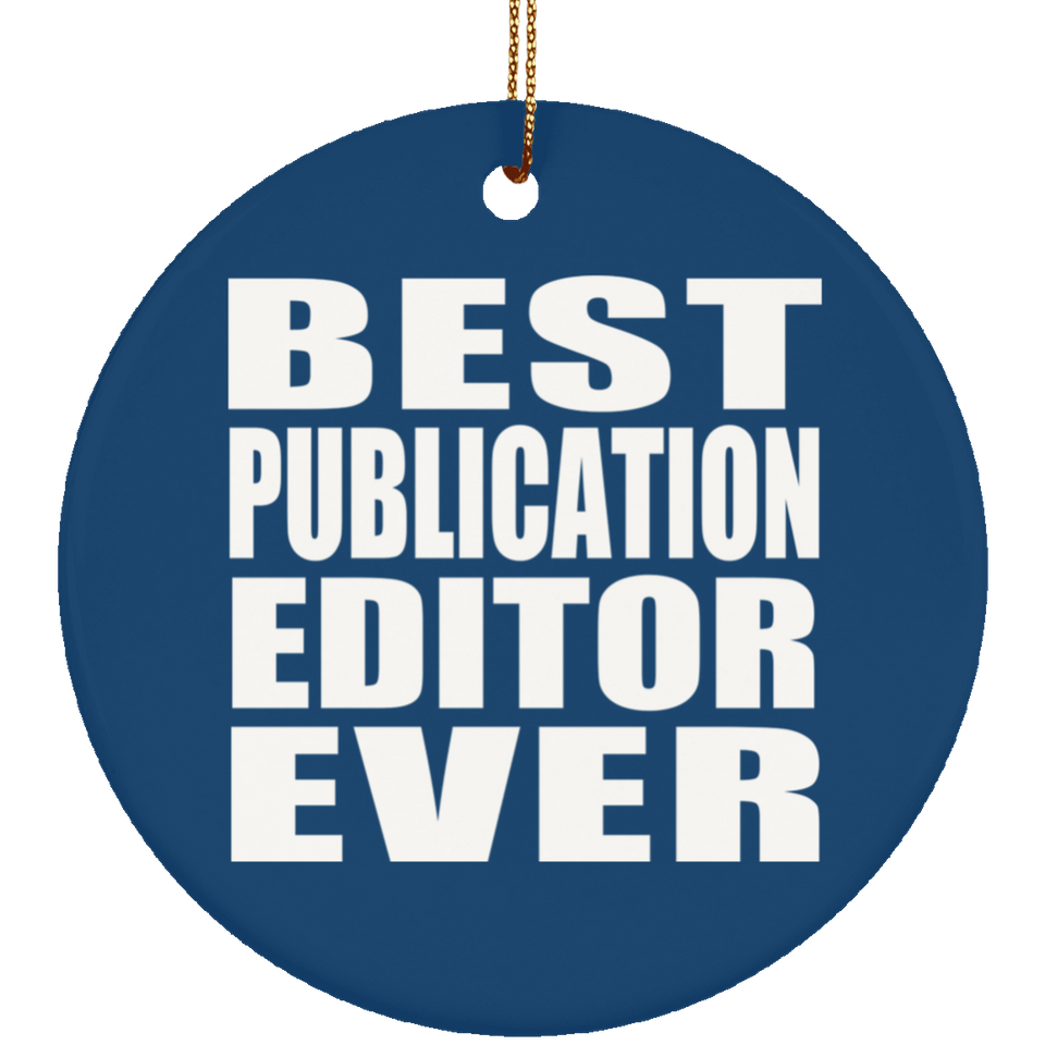 Best Publication Editor Ever - Circle Ornament