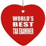 World's Best Tax Examiner - Heart Ornament