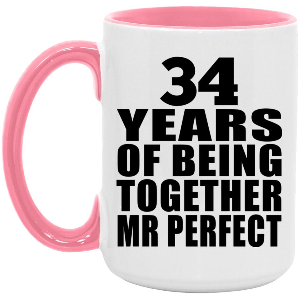34th Anniversary 34 Years Of Being Mr Perfect - 15oz Accent Mug Pink