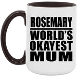 Rosemary World's Okayest Mum - 15oz Accent Mug Black