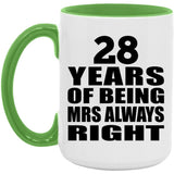 28th Anniversary 28 Years of Being Mrs Always Right - 15oz Accent Mug Green