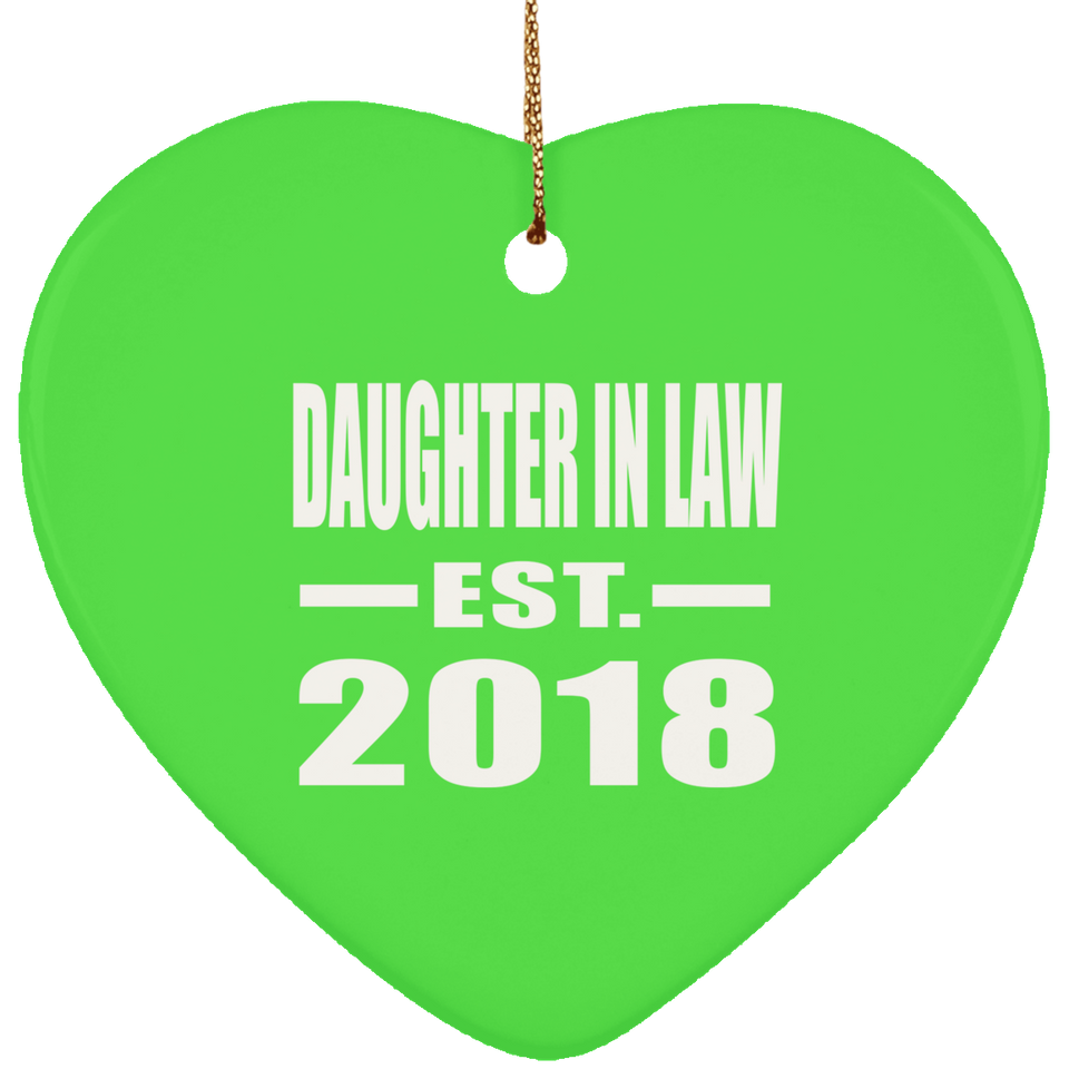Daughter In Law Established EST. 2018 - Heart Ornament
