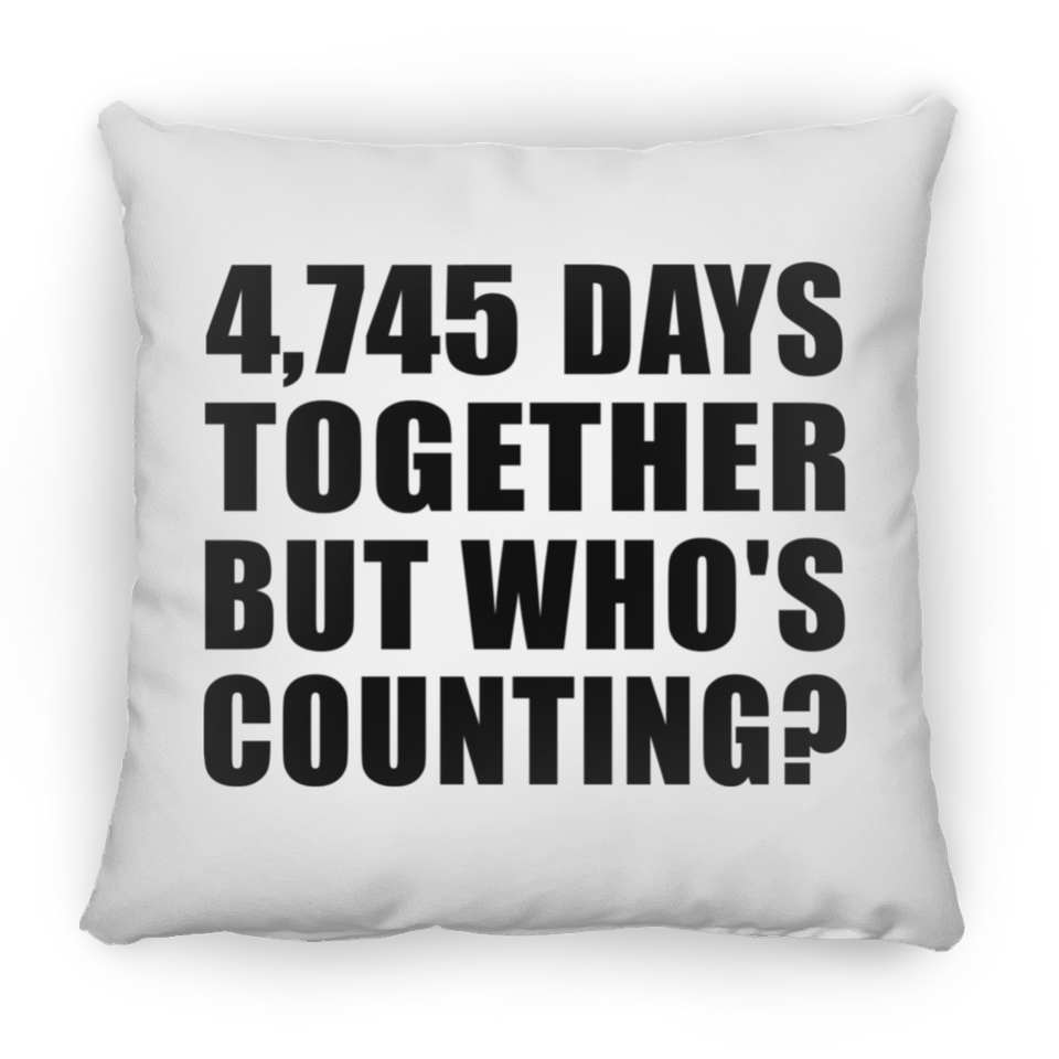 13th Anniversary 4,745 Days Together Who's Counting - Throw Pillow
