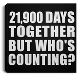 60th Anniversary 21,900 Days Together But Who's Counting - Canvas Square