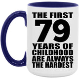 79th Birthday First 79 Years of Childhood Are The Hardest - 15oz Accent Mug Purple