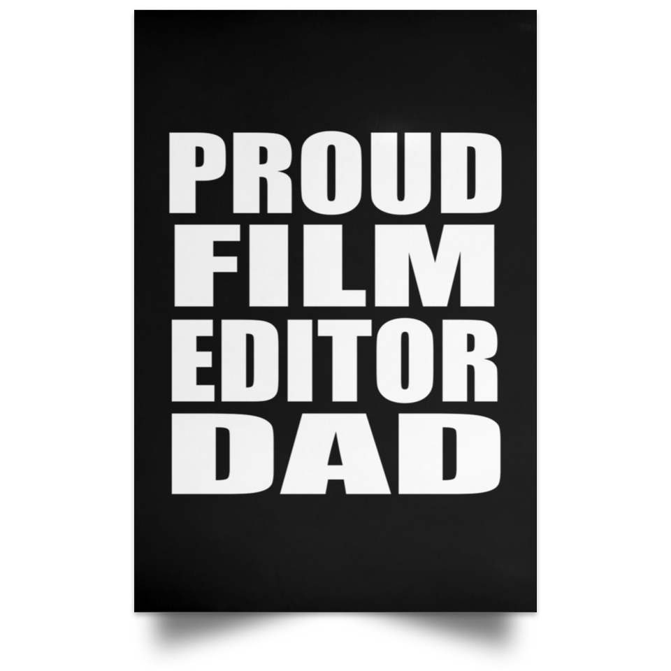 Proud Film Editor Dad - Poster Portrait