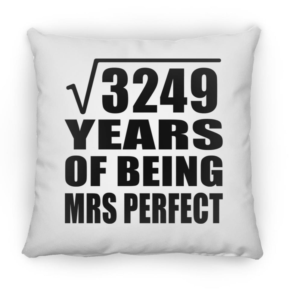 57th Anniversary Square Root of 3249 Years of Mrs Perfect - Throw Pillow