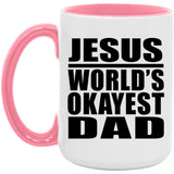 Jesus World's Okayest Dad - 15oz Accent Mug Pink