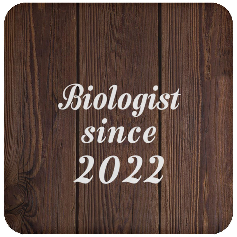 Biologist Since 2022 - Drink Coaster D