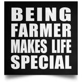 Being Farmer Makes Life Special - Poster Square