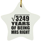 57th Anniversary Square Root of 3249 Years of Being Mrs Right - Star Ornament