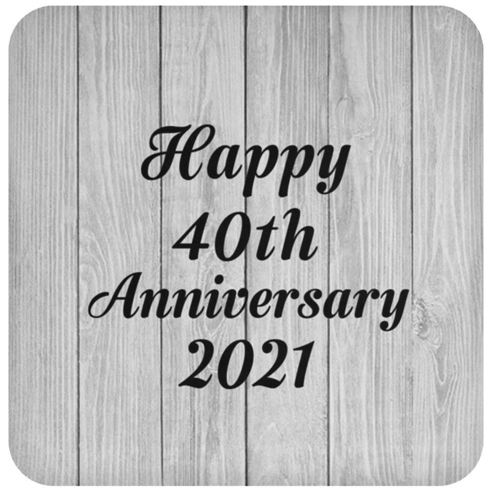 Happy 40th Anniversary 2021 - Drink Coaster F