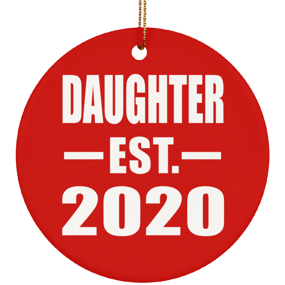 Daughter Established EST. 2020 - Circle Ornament