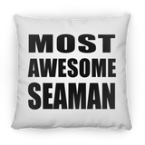 Most Awesome Seaman - Throw Pillow
