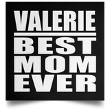 Valerie Best Mom Ever - Poster Square