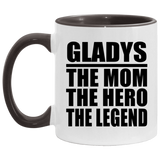 Gladys The Mom The Hero The Legend - 11oz Accent Mug Black