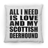 All I Need Is Love And My Scottish Deerhound - Throw Pillow