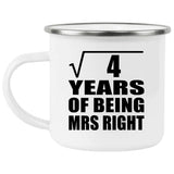 2nd Anniversary Square Root of 4 Years of Being Mrs Right - 12oz Camping Mug