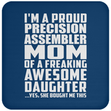 Proud Precision Assembler Mom Of Awesome Daughter - Drink Coaster
