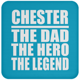 Chester The Dad The Hero The Legend - Drink Coaster