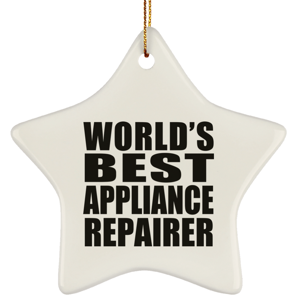World's Best Appliance Repairer - Star Ornament