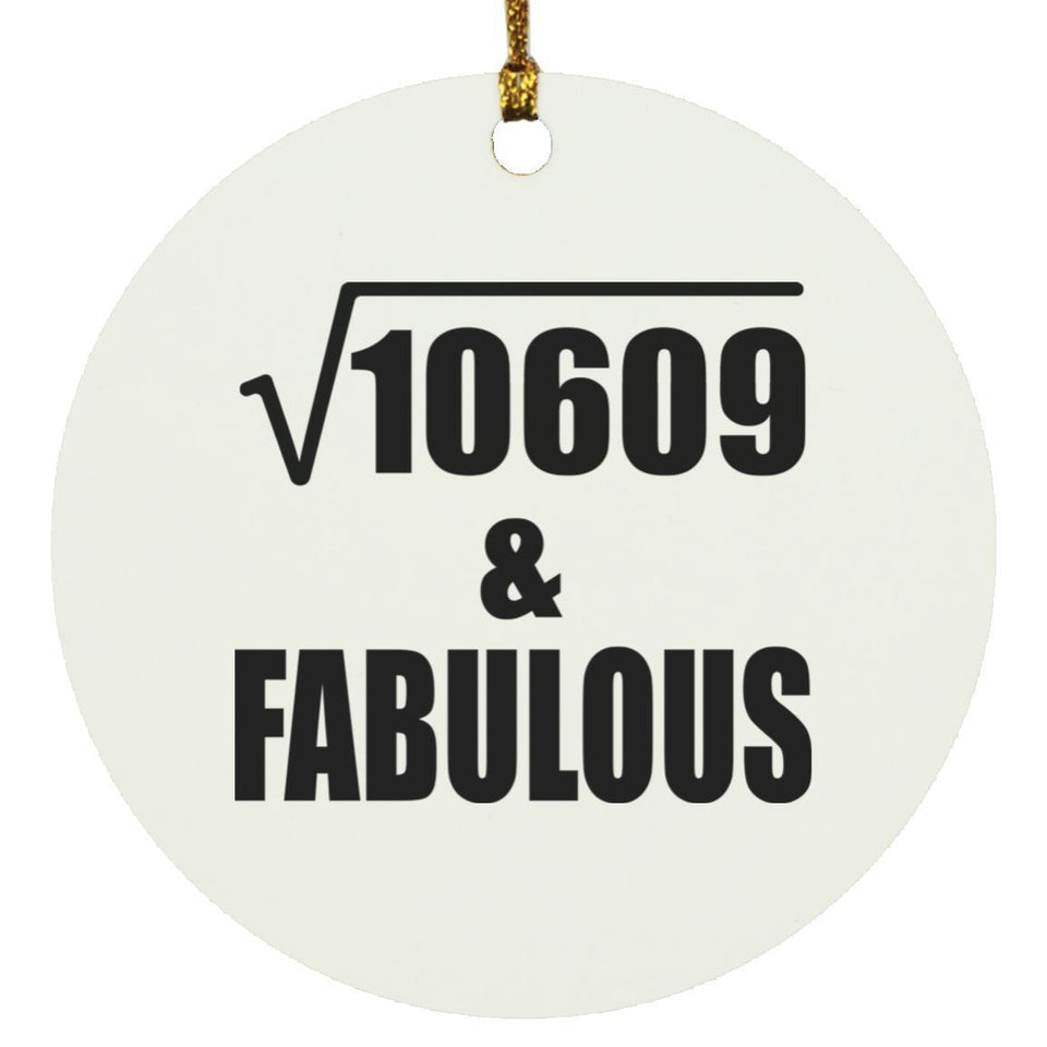 103rd Birthday Square Root of 10609 & Fabulous - Circle Ornament