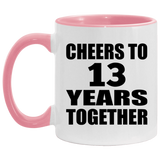 13th Anniversary Cheers To 13 Years Together - 11oz Accent Mug Pink