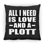 All I Need Is Love And A Plott - Throw Pillow Black