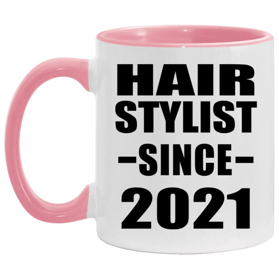 Hair Stylist Since 2021 - 11oz Accent Mug Pink