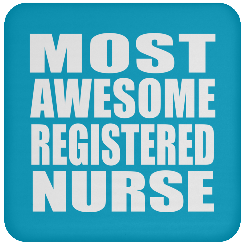 Most Awesome Registered Nurse - Drink Coaster