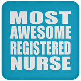 Most Awesome Registered Nurse - Drink Coaster