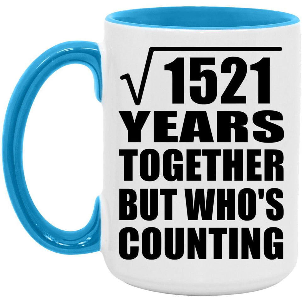 39th Anniversary Square Root of 1521 Years Who's Counting - 15oz Accent Mug Blue