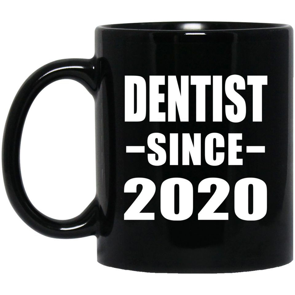 Dentist Since 2020 - 11oz Coffee Mug Black