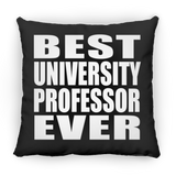 Best University Professor Ever - Throw Pillow Black