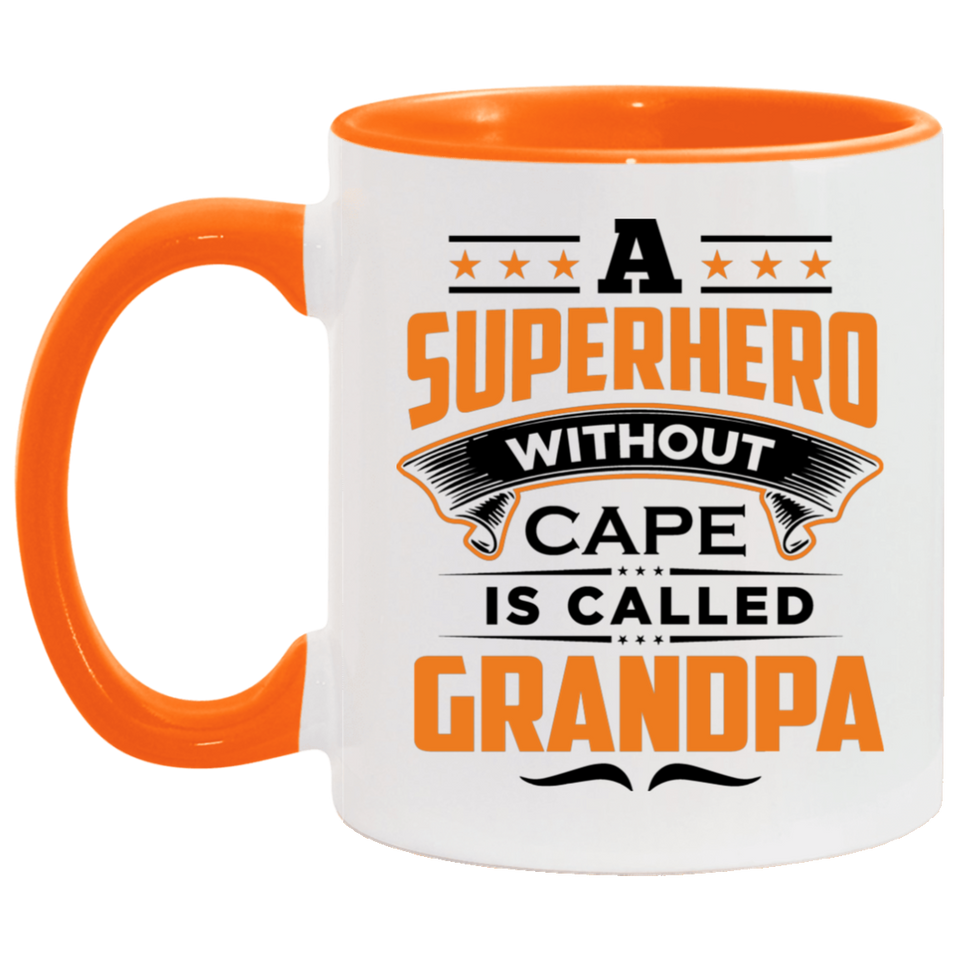 A Superhero Without Cape is Called Grandpa - 11oz Accent Mug Orange