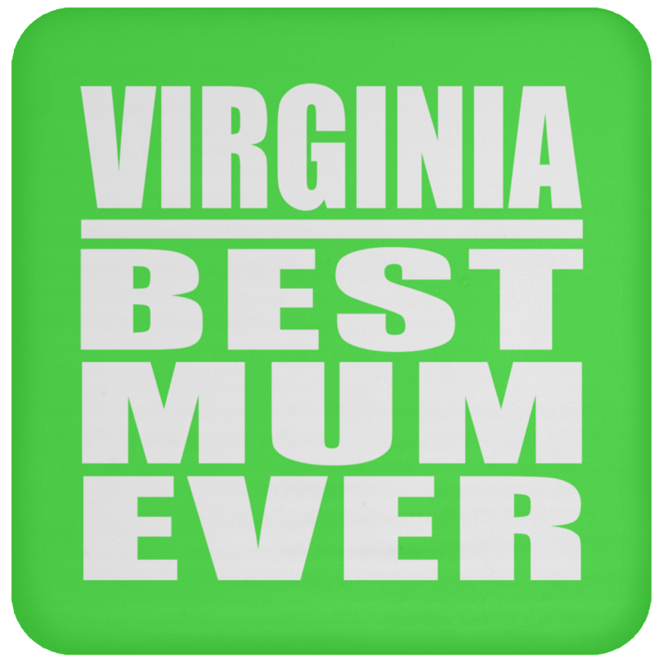 Virginia Best Mum Ever - Drink Coaster
