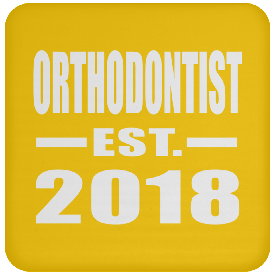 Orthodontist Established EST. 2018 - Drink Coaster