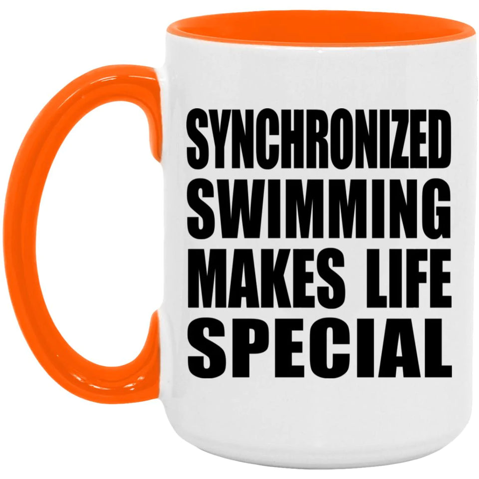 Synchronized Swimming Makes Life Special - 15oz Accent Mug Orange