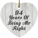 94th Anniversary 94 Years Of Being Mr Right - Heart Ornament F