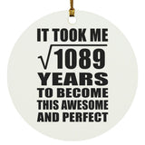 33rd Birthday Took Square Root of 1089 Years To Awesome - Circle Ornament