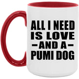 All I Need Is Love And A Pumi Dog - 15oz Accent Mug Red