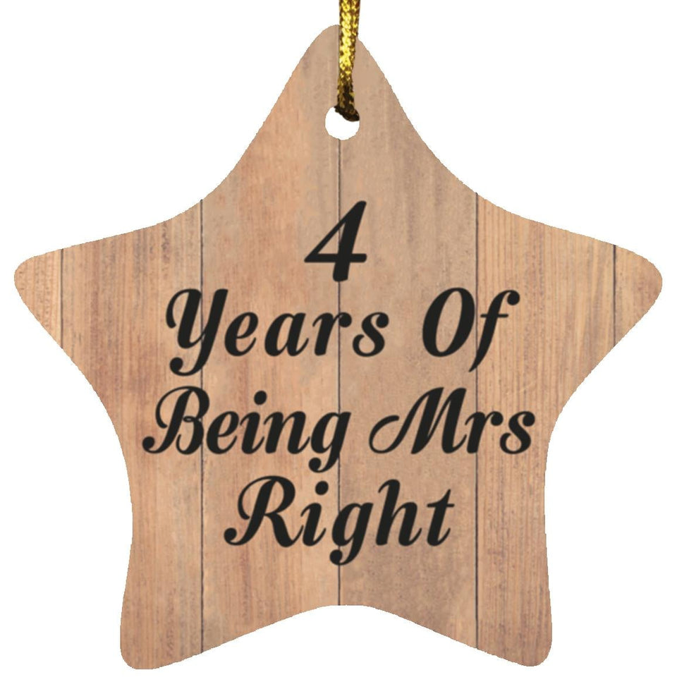 4th Anniversary 4 Years Of Being Mrs Right - Star Ornament C