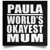 Paula World's Okayest Mum - Poster Square