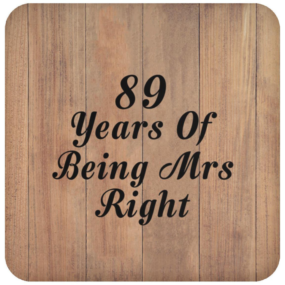 89th Anniversary 89 Years Of Being Mrs Right - Drink Coaster C