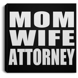 Mom Wife Attorney - Canvas Square