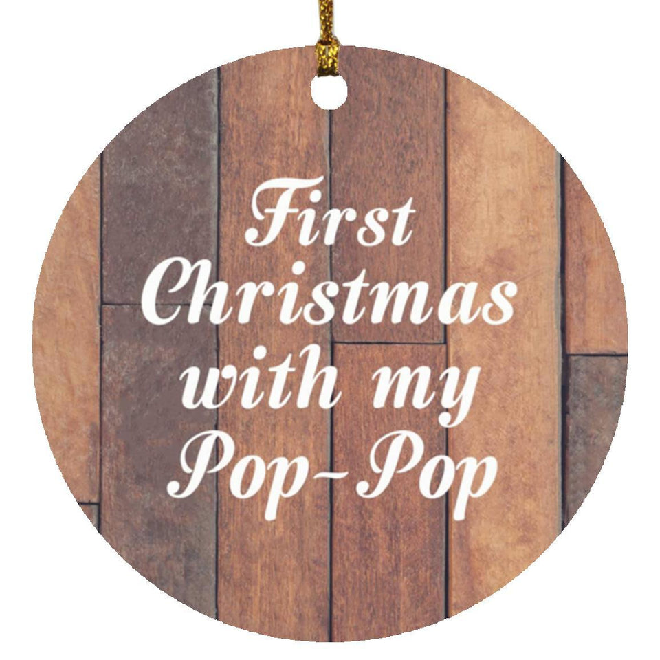 First Christmas With My Pop Pop - Circle Ornament E