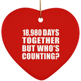 52nd Anniversary 18,980 Days Together But Who's Counting - Heart Ornament