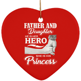 Father & Daughter, He is Her Hero, She is His Princess - Heart Ornament