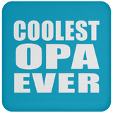 Coolest Opa Ever - Drink Coaster